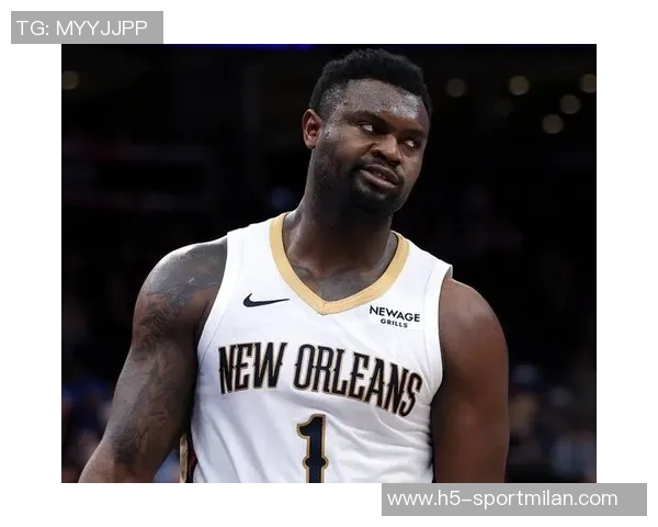 锡安半场狂砍20分4板内线冲击力十足展现健康状态